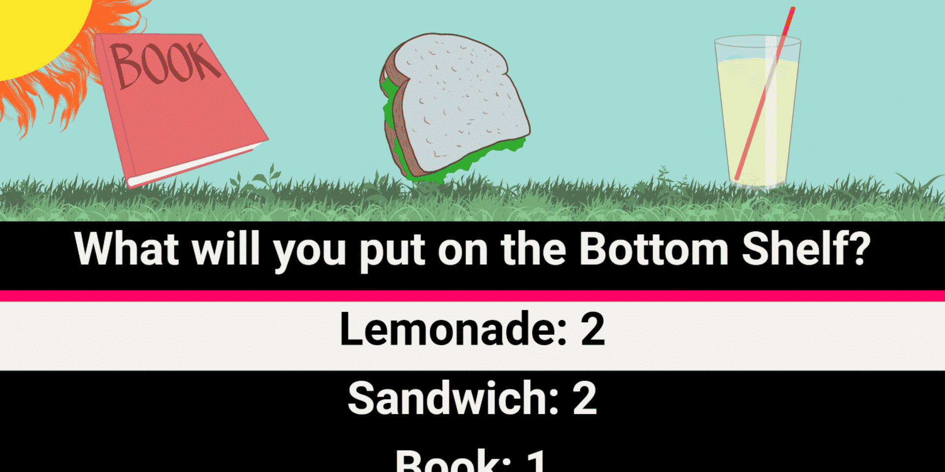 Accessibyte Arcade Canteen Screenshot asking what to put on the bottom shelf, lemonade, sandwich or book.